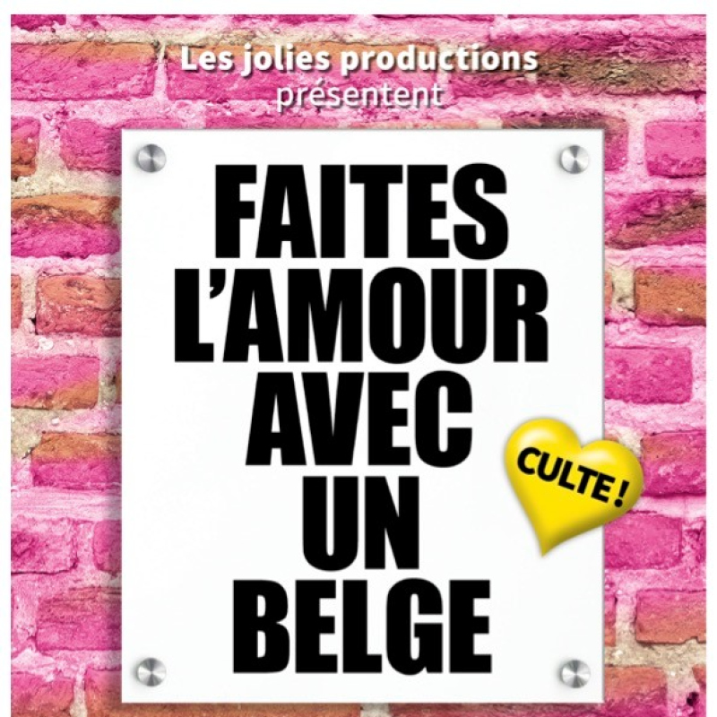 Faites l’amour avec un belge ! 2024