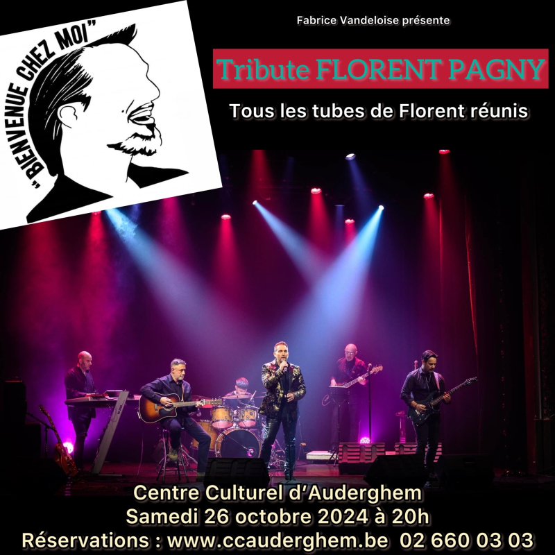 Bienvenue chez moi - Tribute to Florent Pagny