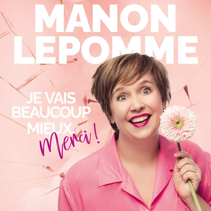 Manon Lepomme : Je vais mieux, merci